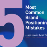 The 5 Most Common Brand Positioning Mistakes and How to Avoid Them